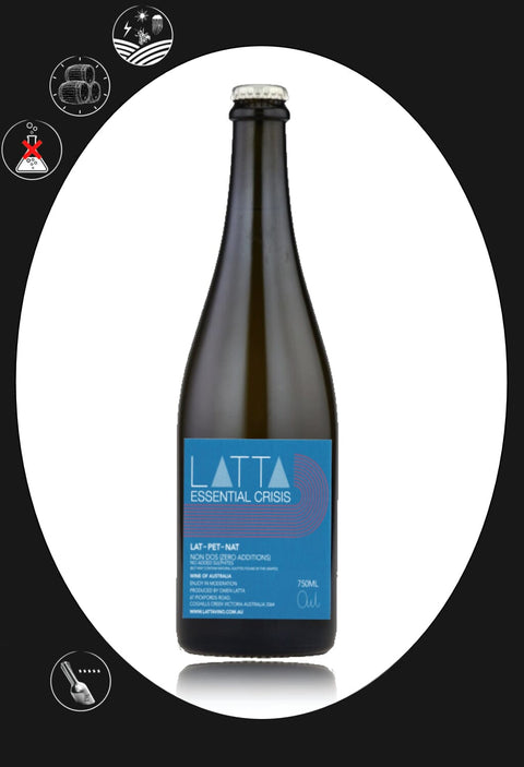 Latta Vino “Essential Crisis” Pet-Nat’ Sauvignon Blanc 2021 Sparkling Oz Terroirs 